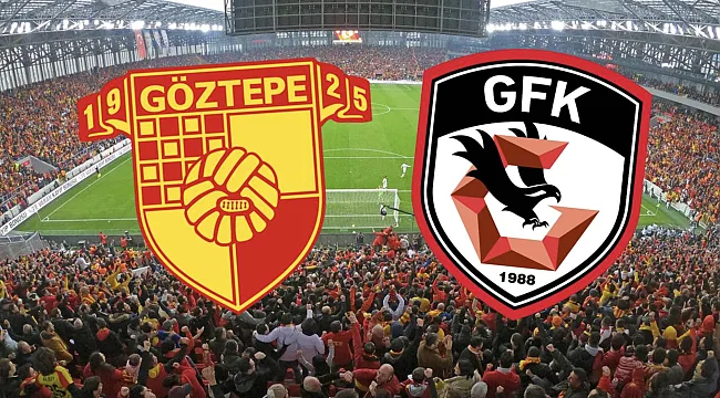 Göztepe - Gaziantep FK Hangi Kanalda? Maç Saati ve Yayın Bilgisi