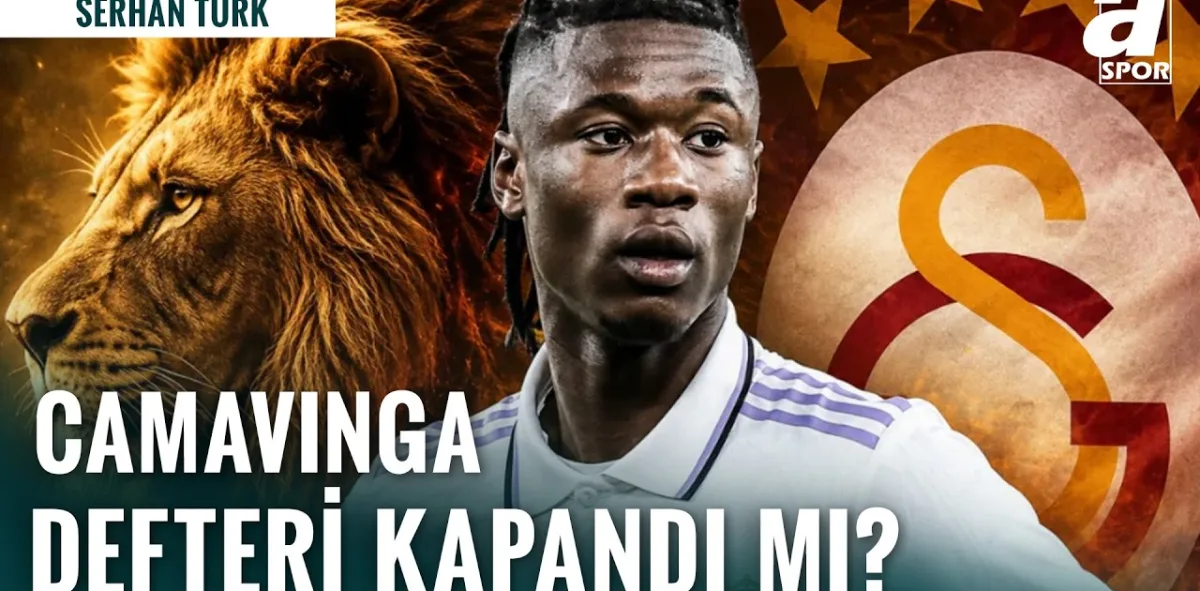 Galatasaray'da Camavinga Defteri Kapandı Mı? Arda Okan Kurtulan Transferi Ne Durumda? | Serhan Türk