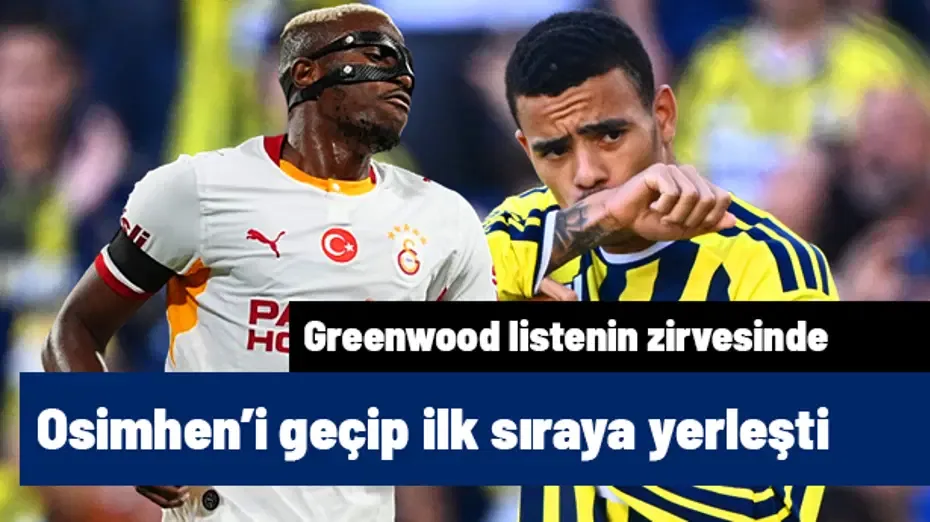 Greenwood Osimhen'i geçip ilk sıraya yerleşti, fark attı! Tahmini transfer değeri en yüksek isimler