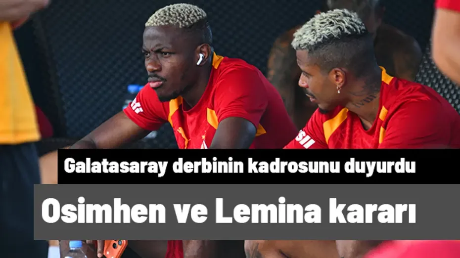 Galatasaray'ın Trabzonspor maçı kadrosu belli oldu! Osimhen ve Lemina kararı verildi