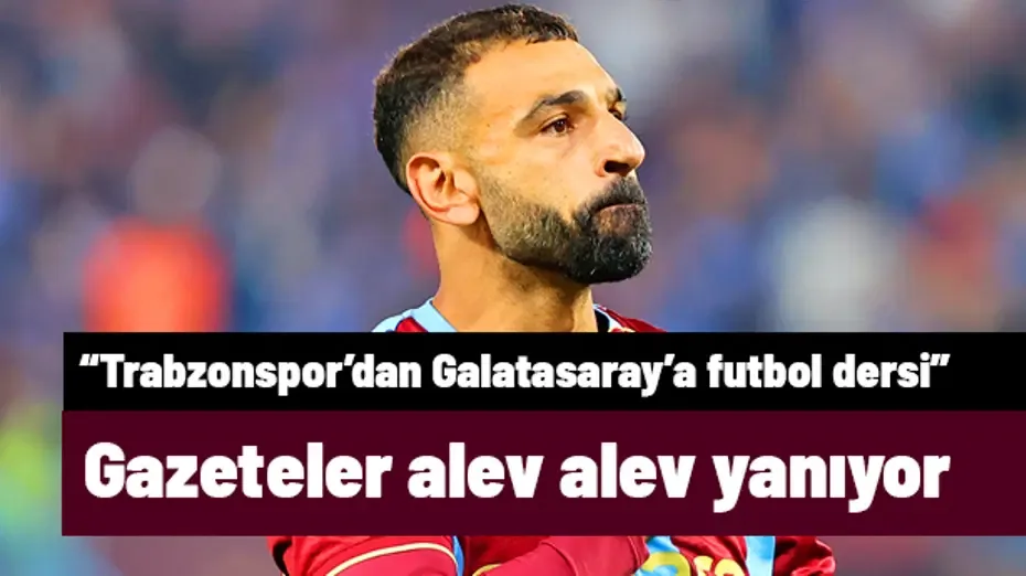 Gazeteler yanıyor: "Trabzonspor'dan Galatasaray'a futbol dersi" | Sporun manşetleri