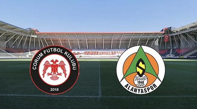 Çorum FK - Alanyaspor Hangi Kanalda? Maç Saati ve Yayın Bilgisi