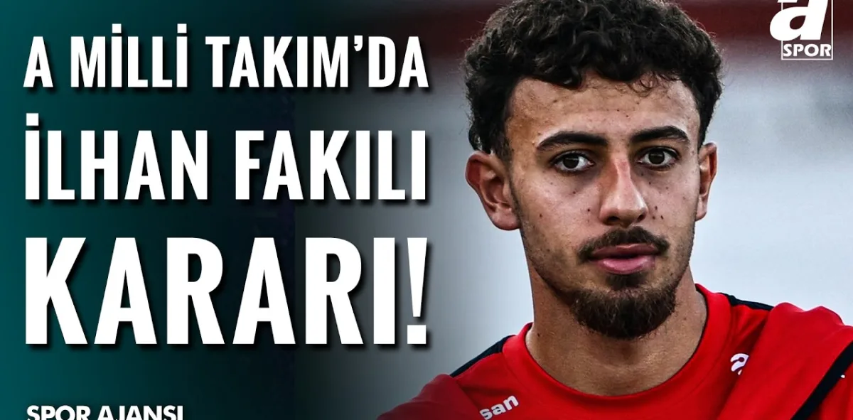SON DAKİKA 🚨 | İlhan Fakılı Bir Maçlığına Ümit Milli Takım'a Döndü!