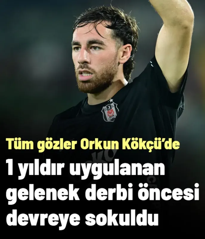 Beşiktaş 1 yıldır uyguladığı geleneği derbi öncesi devreye soktu! Tüm gözler Orkun Kökçü'de