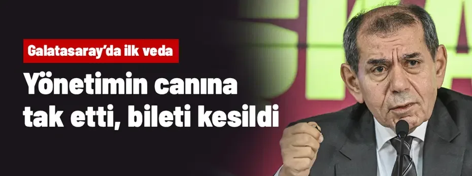 Dursun Özbek yönetiminin canına tak etti, bileti kesildi! Galatasaray'da ilk veda