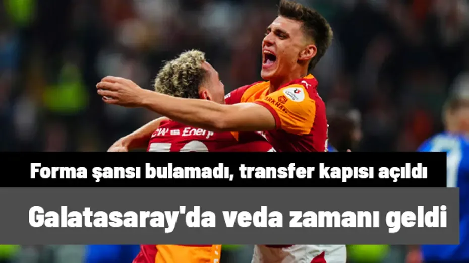 Galatasaray'da veda zamanı geldi: Forma şansı bulamadı, transfer kapısı açıldı