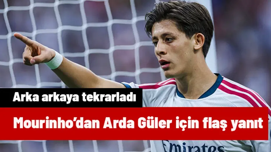 Arda Güler sorusunu yanıtlarken Mourinho arka arkaya tekrarladı! Basın toplantısında flaş ifade