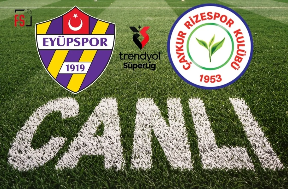 Eyüpspor-Çaykur Rizespor (CANLI ANLATIM)