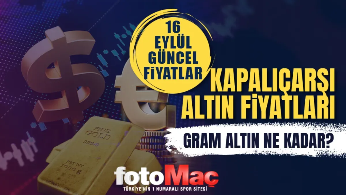 16 Eylül altın fiyatları: Gram, çeyrek, yarım altın ne kadar?