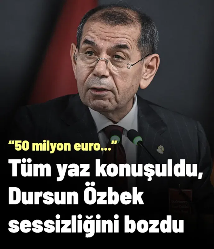 Tüm yaz konuşuldu, Dursun Özbek sonunda suskunluğunu bozdu: "50 milyon euro..."