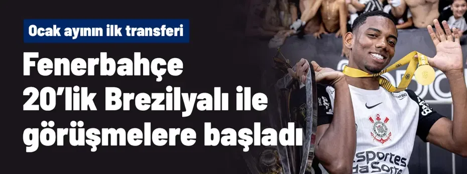 Ve Fenerbahçe, 20'lik Brezilyalı ile görüşmelere başladı! Ocak ayının ilk transferi