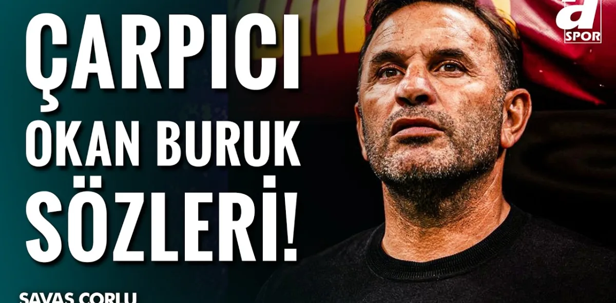 Savaş Çorlu'dan Çarpıcı Galatasaray Yorumları! "Okan Buruk Yalnızlaştırıldı!"