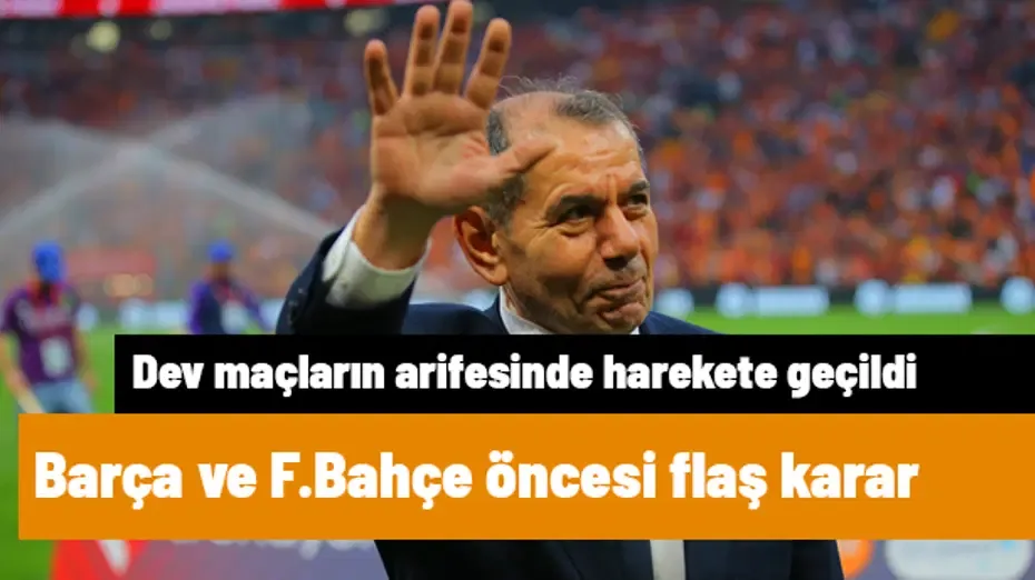 Dursun Özbek'ten Barcelona ve Fenerbahçe maçlarının arifesinde flaş karar