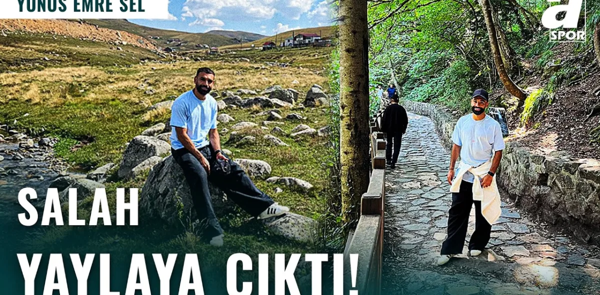 Salah'ın Sürpriz Yayla Paylaşım Yoğun İlgi Gördü! | Meşhur Kurtdere Yaylası’ndan Canlı Görüntüler