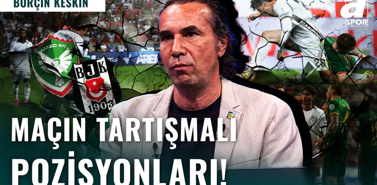 Amedspor - Beşiktaş Maçında Penaltı Ve Faul Tartışması! | Burçin Keskin'den FLAŞ Hakem Analizi
