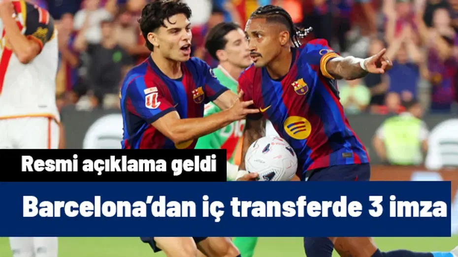 Barcelona'da 3 imza birden: Resmi açıklama geldi