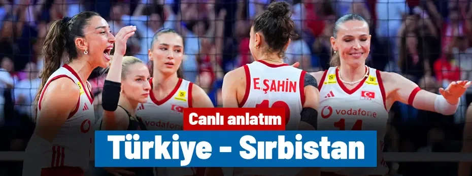 CANLI ANLATIM | Türkiye - Sırbistan (2026 Avrupa Şampiyonası yarı final maçı)