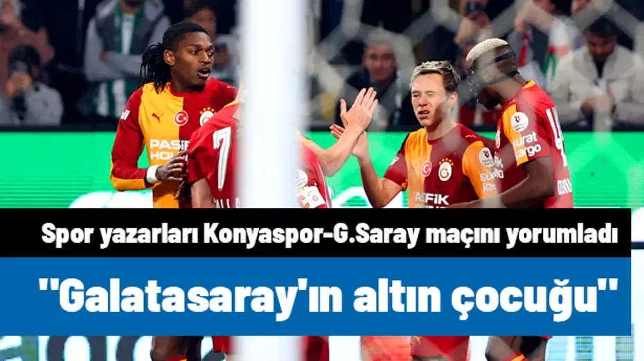 "Galatasaray'ın altın çocuğu" | Spor yazarları Galatasaray için ne dedi?
