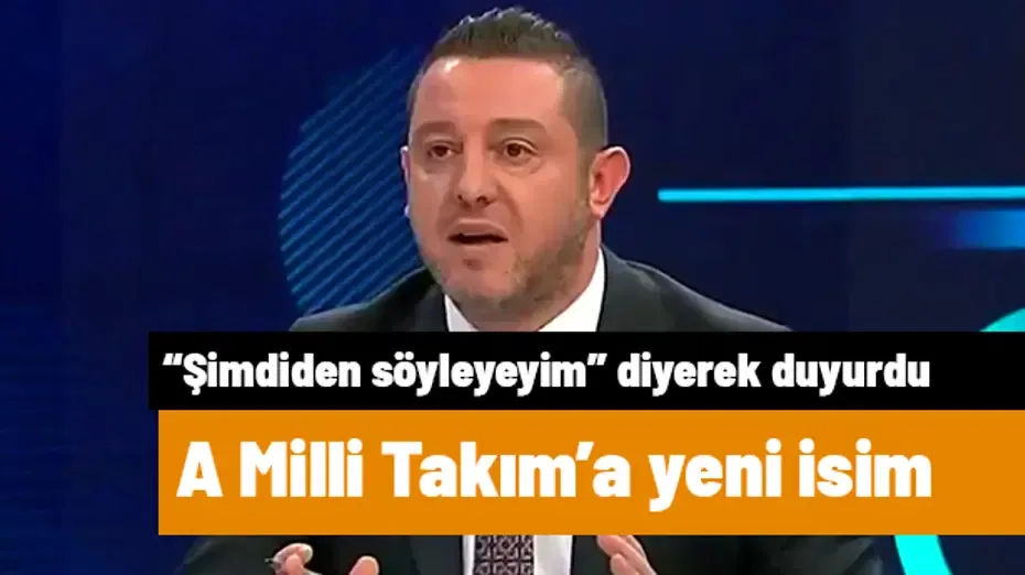 Milli takıma yeni isim! Nihat Kahveci "Şimdiden söyleyim" diyerek duyurdu