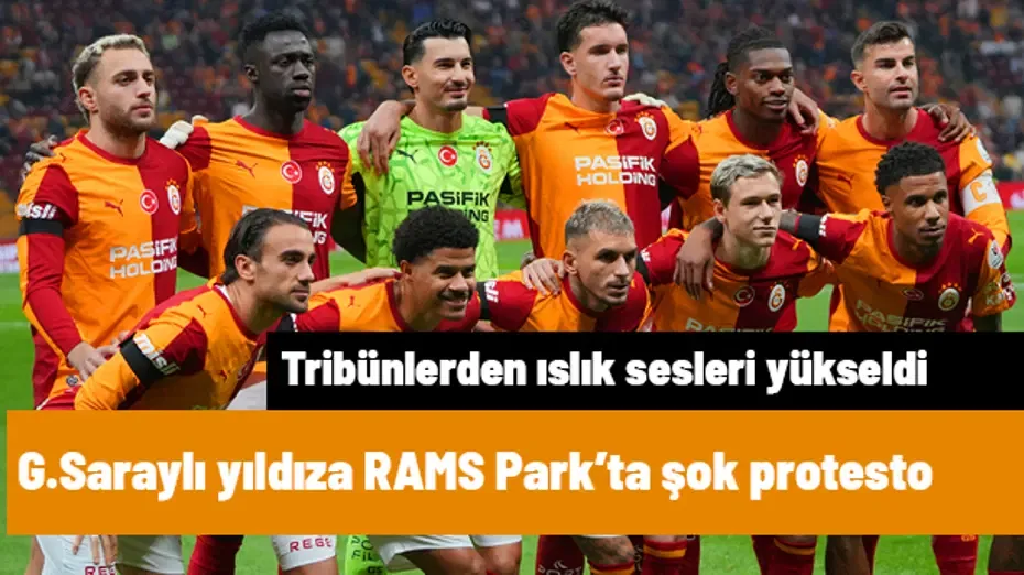Galatasaraylı yıldıza RAMS Park'ta şok protesto