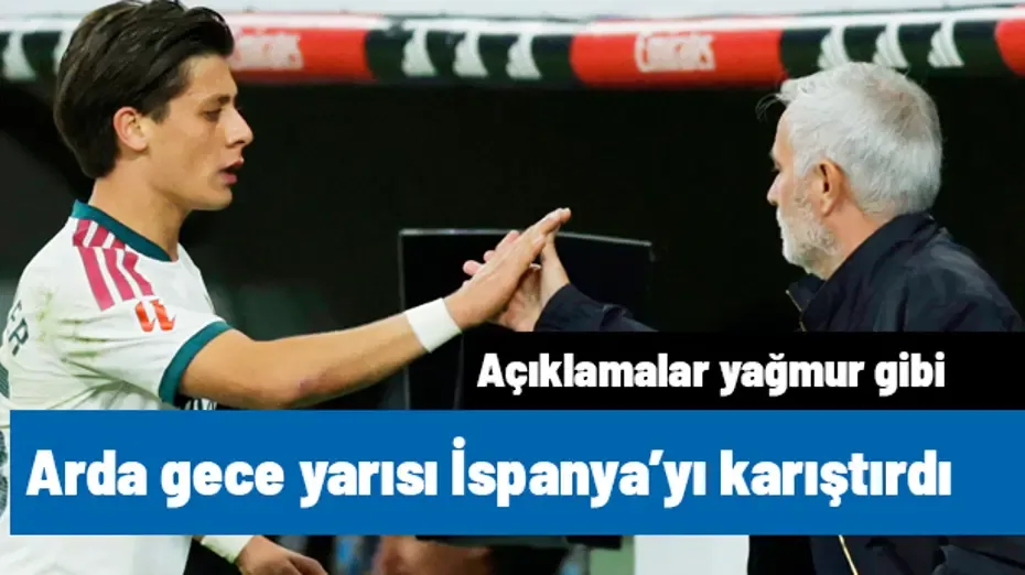 Arda Güler gece yarısı İspanya'yı karıştırdı! Açıklamalar yağmur gibi, Mourinho "Görmedim" dedi