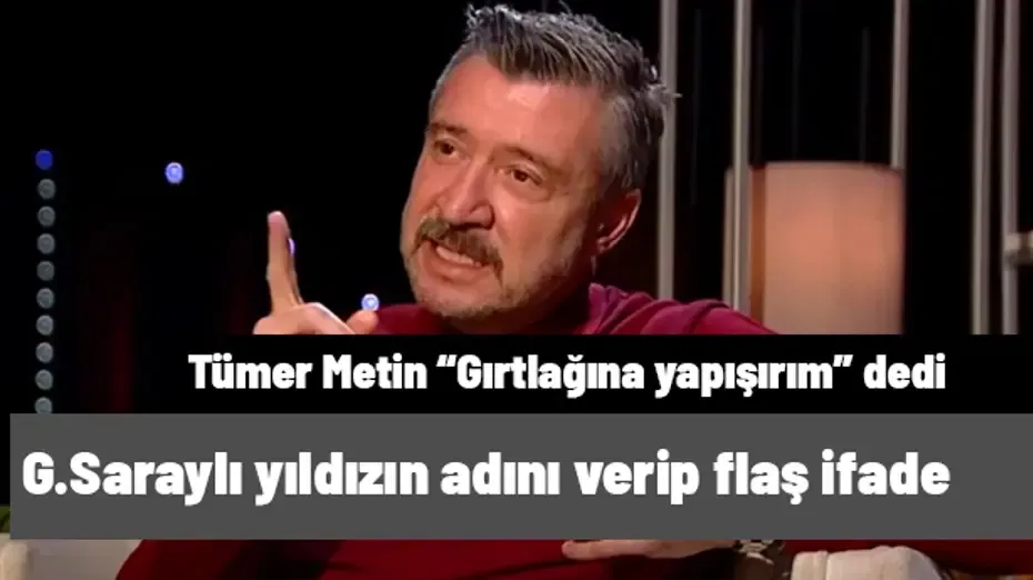 Tümer Metin "Gırtlağına yapışırım" deyip Galatasaraylı yıldızın adını verdi! Barça maçı sonrası olay