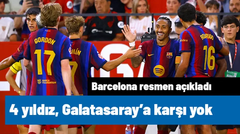Barcelona resmen açıkladı! 4 yıldız futbolcu, Galatasaray maçında yok