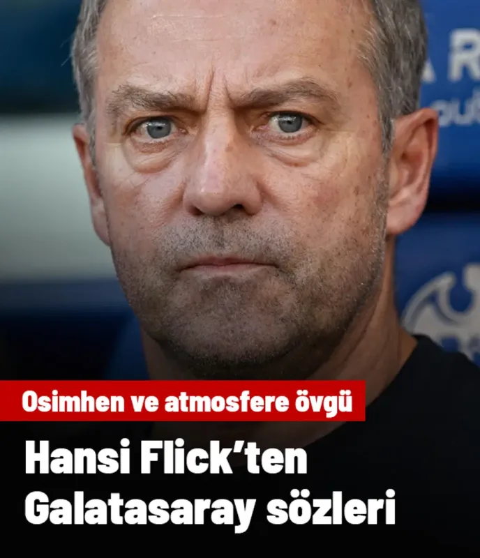 Hansi Flick, Galatasaray maçı öncesi temkinli konuştu: "Harika bir takım var"