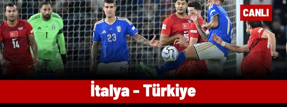 İtalya - Türkiye (Canlı anlatım)
