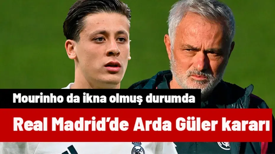 Arda Güler'in Real Madrid kariyerini tamamen değiştirecek karar! Mourinho da ikna olmuş durumda