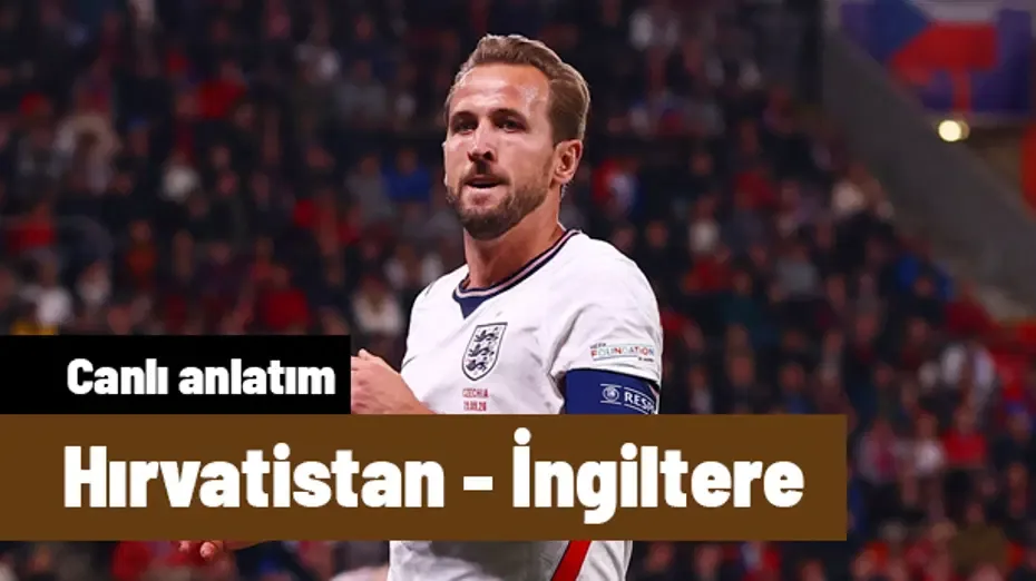 Hırvatistan - İngiltere (Canlı anlatım)